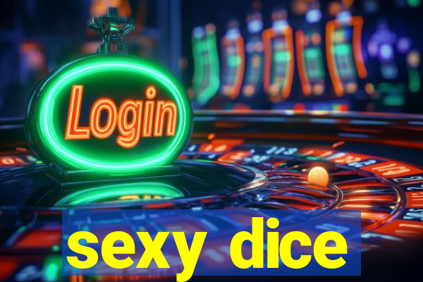 sexy dice